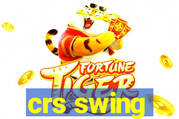 crs swing